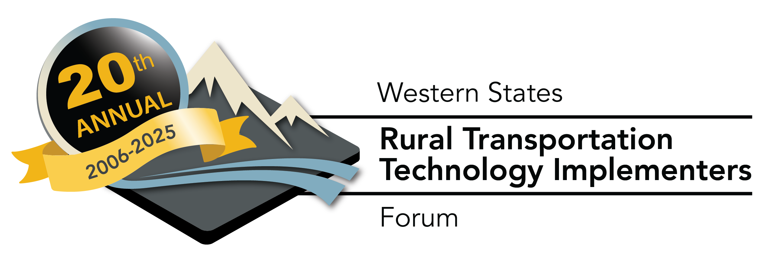 Forum logo and 20th Annual Badge 2006-2025, snowcapped mountains with winding road, Western States Rural Transportation Technology Implementers Forum